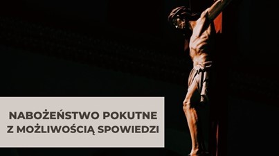 Liturgia pojednania po raz pierwszy w Płocku – 1 kwietnia 2023 r.